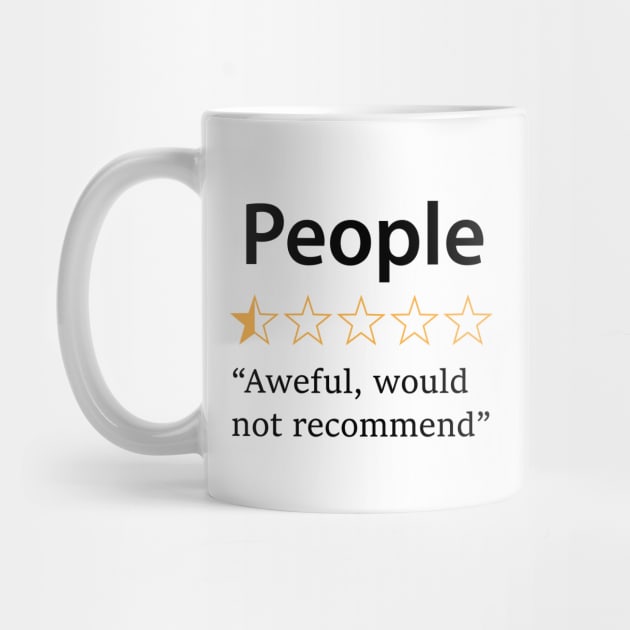 People, Would Not Recommend by CreativeSage